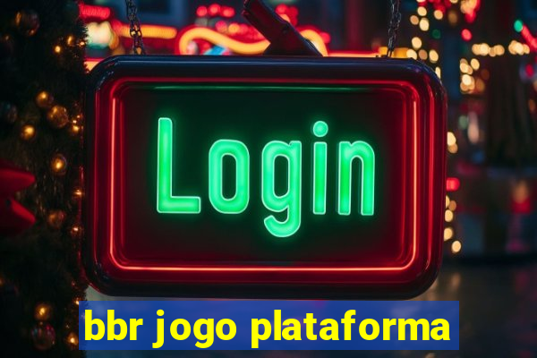 bbr jogo plataforma